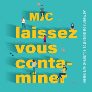 Campagne_MJC_2021__2-Laissez-vous-contaminer_Carré
