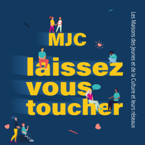 Campagne_MJC_2021__3-Laissez-vous-toucher_Carré